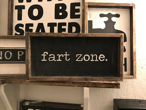 Fart Zone- Wood Sign