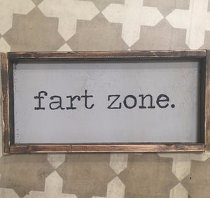 Fart Zone- Wood Sign