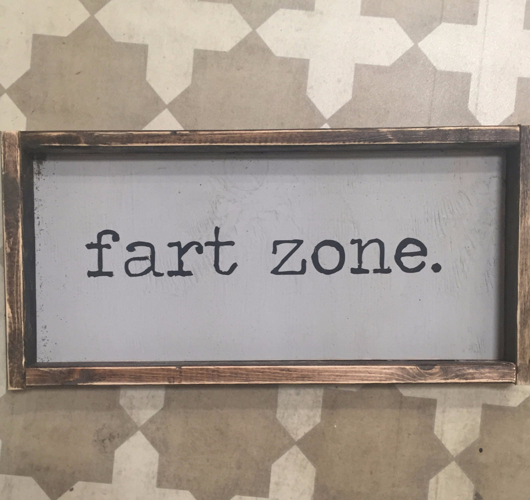 Fart Zone- Wood Sign