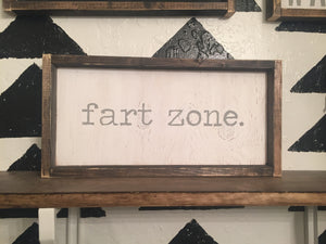 Fart Zone- Wood Sign