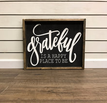 Grateful Is A Happy Place To Be
