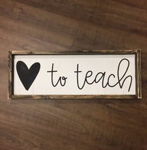 Heart To Teach Wood Sign
