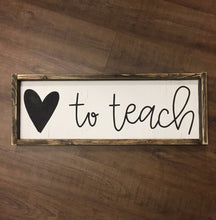 Heart To Teach Wood Sign