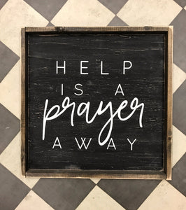 Help is a prayer away
