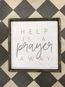 Help is a prayer away