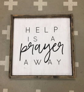 Help is a prayer away