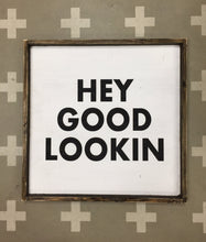 Hey Good Lookin'