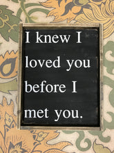 I Knew I Loved You