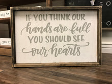 If You Think Our Hands Are Full