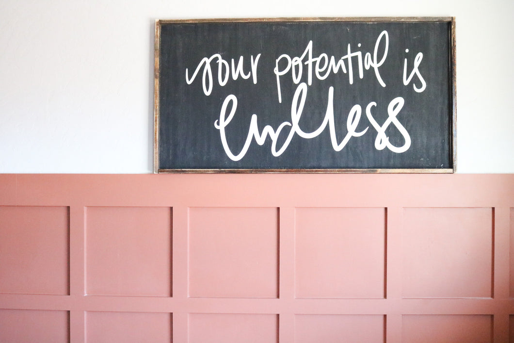 Your Potential Is Endless - Wood Sign
