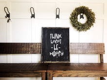 Think Happy Be Happy- Wood Sign