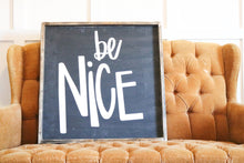 Be Nice - Wood Sign