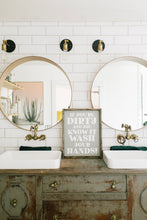 If You're Dirty And You Know It Wash Your Hands - Wood Sign