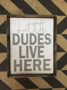 Little Dudes Live Here