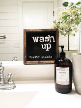 Wash up, pretty please - Wood Sign