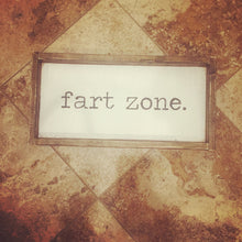 Fart Zone- Wood Sign