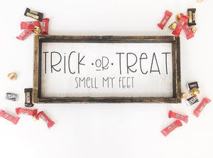 Trick or Treat Smell My Feet