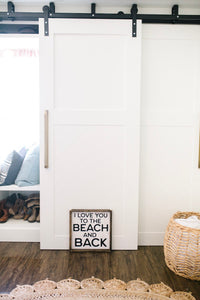 I Love You To The Beach and Back - Wood Sign
