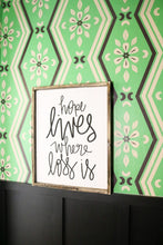Hope Lives Where Loss Is - Wood Sign