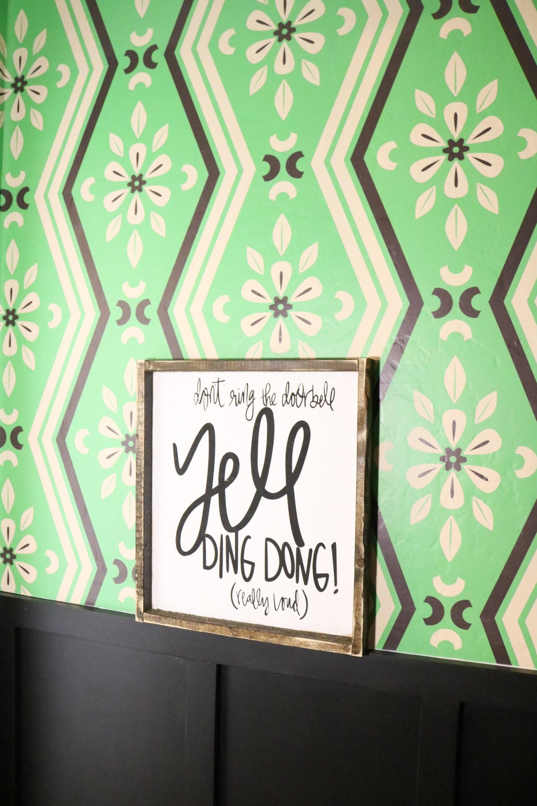 Don't Ring The Doorbell - Yell Ding Dong (Really Loud) - Wood Sign
