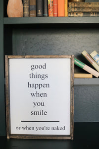good-things-happen-when-you-smile-sign