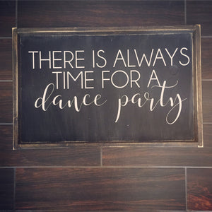 There Is Always Time For A Dance Party