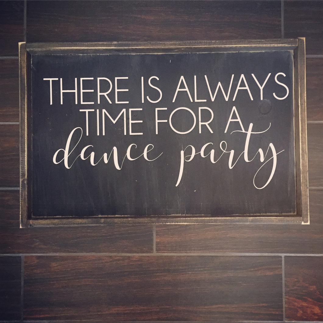 There Is Always Time For A Dance Party