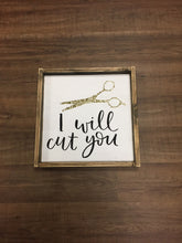 I Will Cut You with scissor