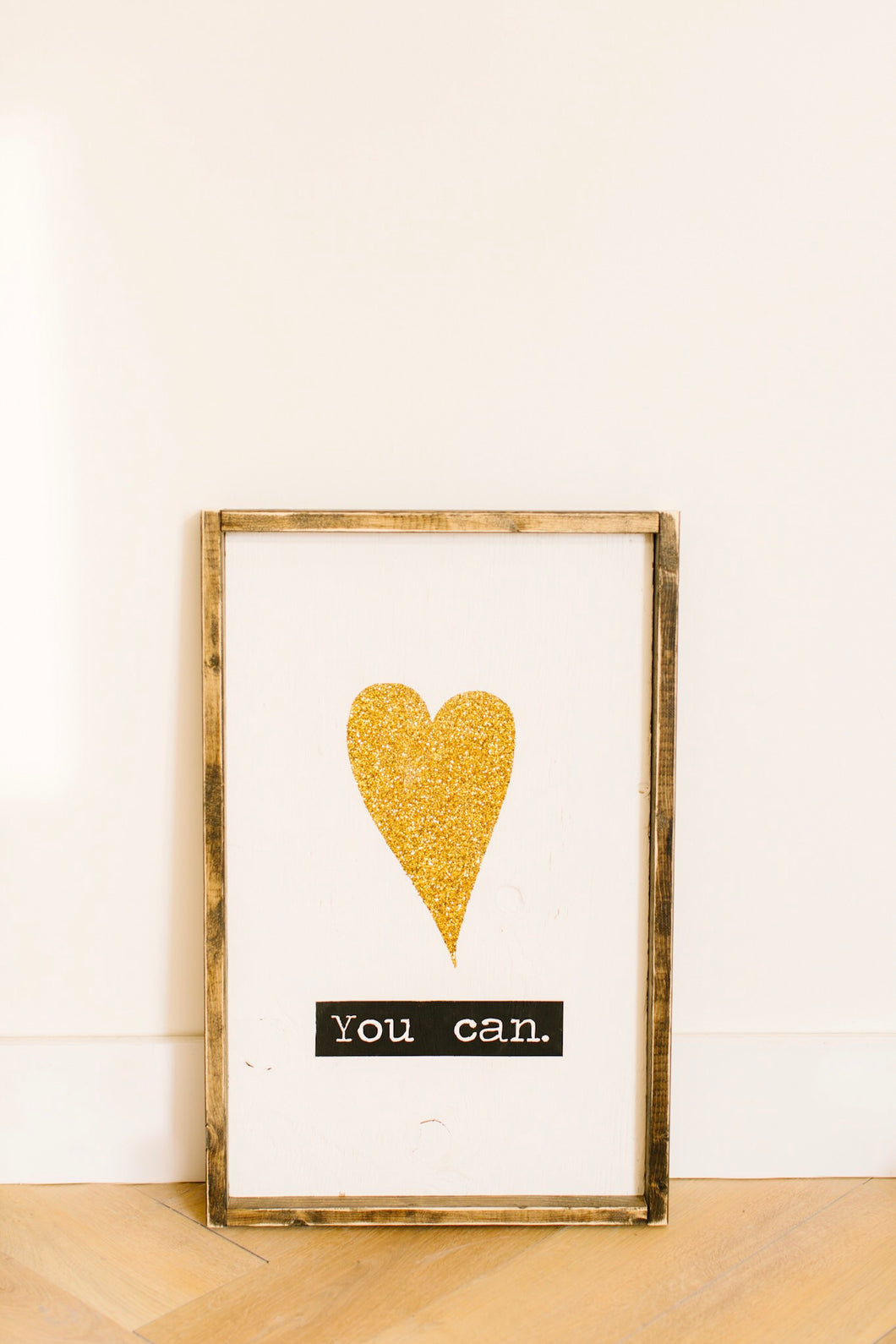 You Can - Wood Sign