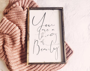 You Are A Thing Of Beauty