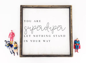 You Are Super Duper