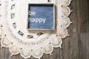 be happy - wood sign