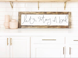 Let's Stay In Bed (Horizontal) - Wood Sign