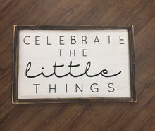 Celebrate The Little Things