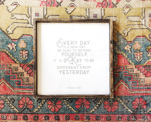 Everyday Is a New Day Wood Sign