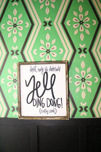 Don't Ring The Doorbell - Yell Ding Dong (Really Loud) - Wood Sign