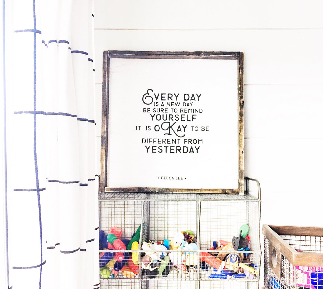 Everyday Is a New Day Wood Sign
