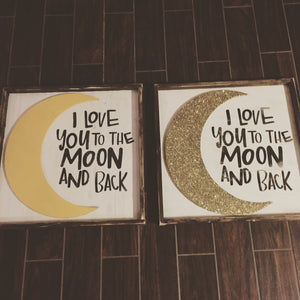 I Love You To The Moon And Back - With Wood Cut Out