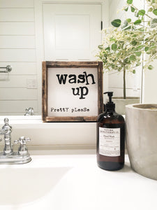 Wash up, pretty please - Wood Sign