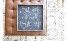 Don't Look Around Look Up - Wood Sign