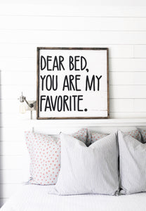 Dear Bed You Are My Favorite