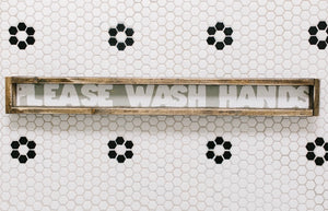 Please Wash Hands - Wood Sign