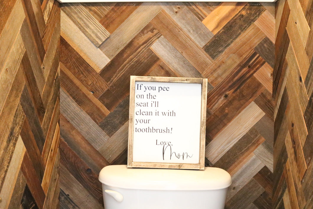 If You Pee On The Seat - Wood Bathroom Sign