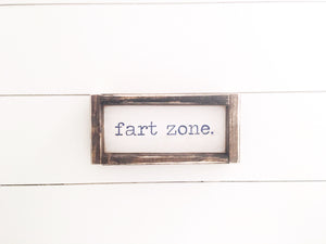 Fart Zone- Wood Sign