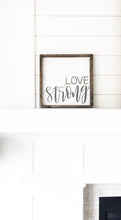 Love Strong Wood Sign
