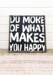 Do More Of What Makes You Happy