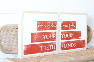 Brush Your Teeth - Wash Your Hands Wood Signs