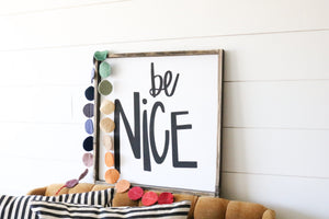 Be Nice - Wood Sign