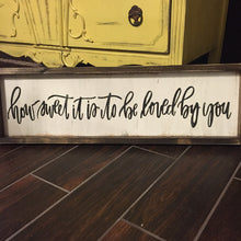 How Sweet Is Is To Be Loved By You