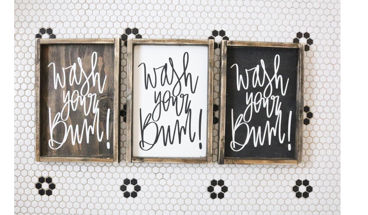 Wash Your Bum! Wood Sign – JaxnBlvd